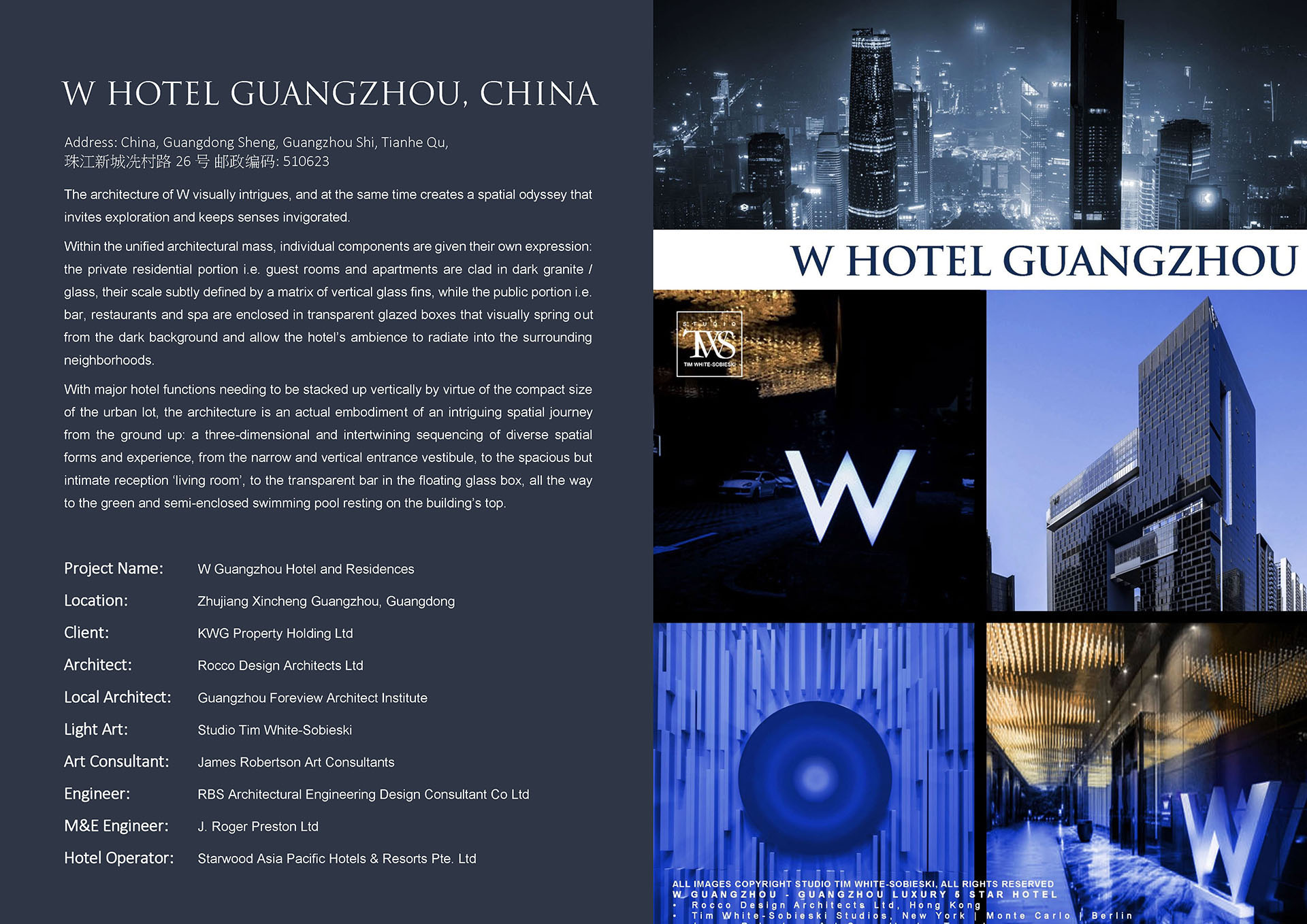 W Hotel in Guangzhou, China, Guangdong Sheng, Guangzhou Shi, Tianhe Qu, 珠江新城冼村路26号 邮政编码: 510623. The architecture of W visually intrigues, and at the same time creates a spatial odyssey that invites exploration and keeps senses invigorated. Within the unified architectural mass, individual components are given their own expression: the private residential portion i.e. guest rooms and apartments are clad in dark granite / glass, their scale subtly defined by a matrix of vertical glass fins, while the public portion i.e. bar, restaurants and spa are enclosed in transparent glazed boxes that visually spring out from the dark background and allow the hotel’s ambience to radiate into the surrounding neighborhoods. With major hotel functions needing to be stacked up vertically by virtue of the compact size of the urban lot, the architecture is an actual embodiment of an intriguing spatial journey from the ground up: a three-dimensional and intertwining sequencing of diverse spatial forms and experience, from the narrow and vertical entrance vestibule, to the spacious but intimate reception ‘living room’, to the transparent bar in the floating glass box, all the way to the green and semi-enclosed swimming pool resting on the building’s top.